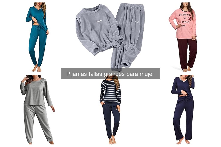 Alternativas a Pijamas Convencionales para Tallas Grandes