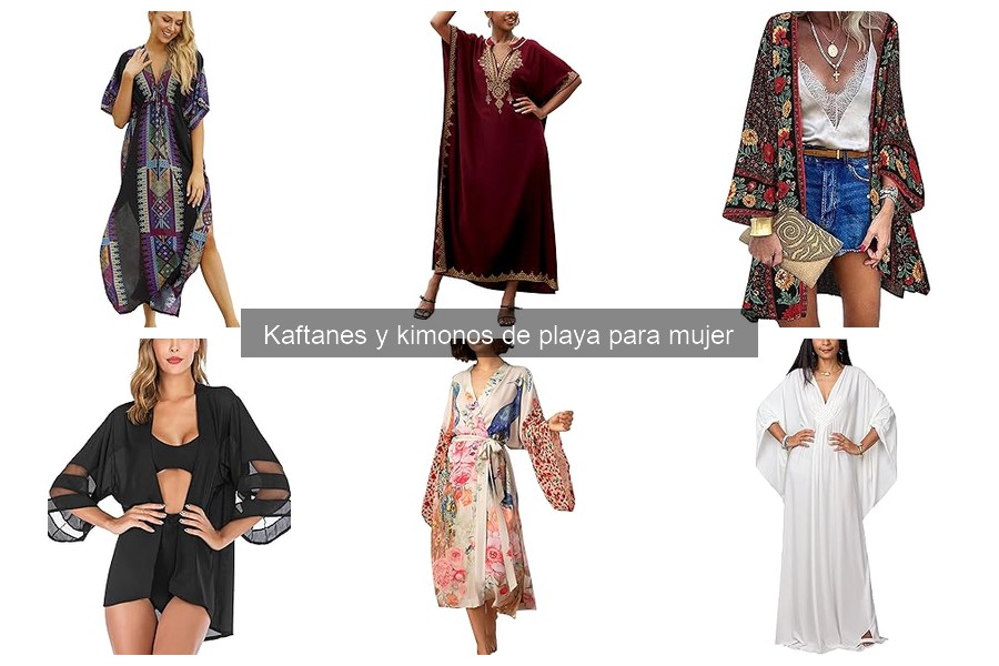 Beneficios de los kaftanes y kimonos en la playa para mujer