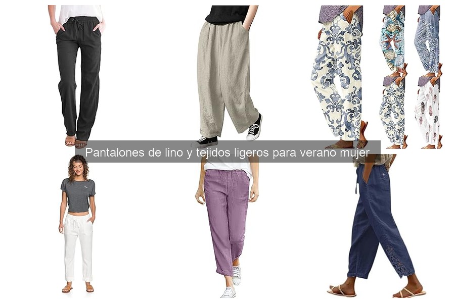 Beneficios de usar pantalones de lino en verano para mujer