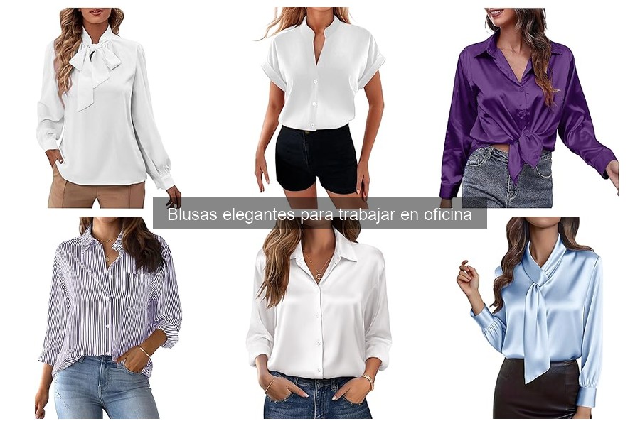 Blusas Elegantes para Trabajar: Guía y Características