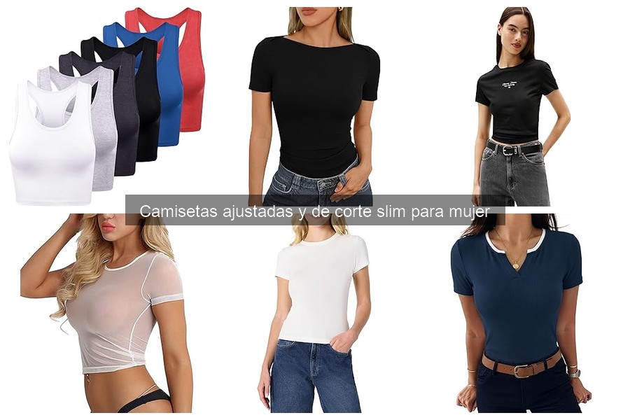 Características y beneficios de camisetas ajustadas para mujer