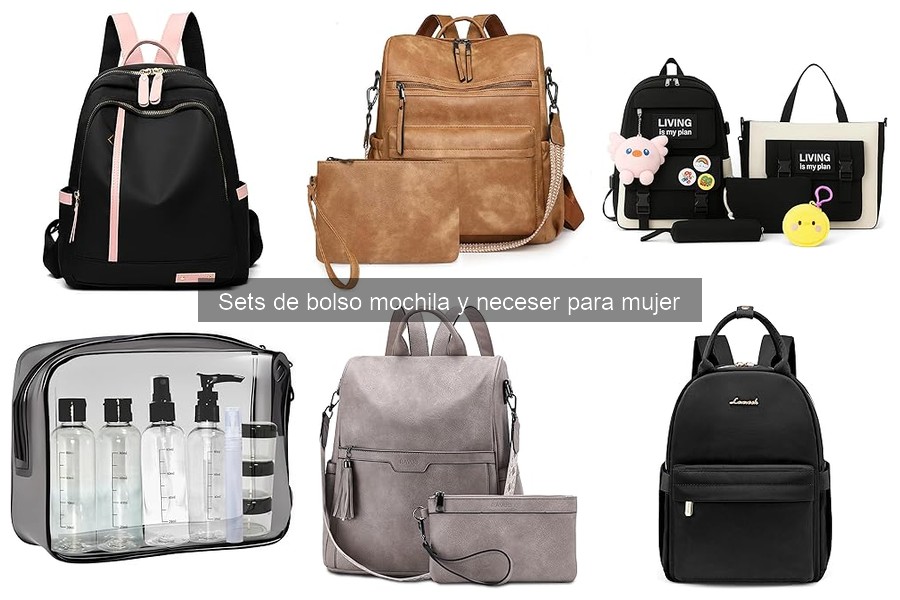 Cómo elegir el mejor set de bolso mochila y neceser para mujer