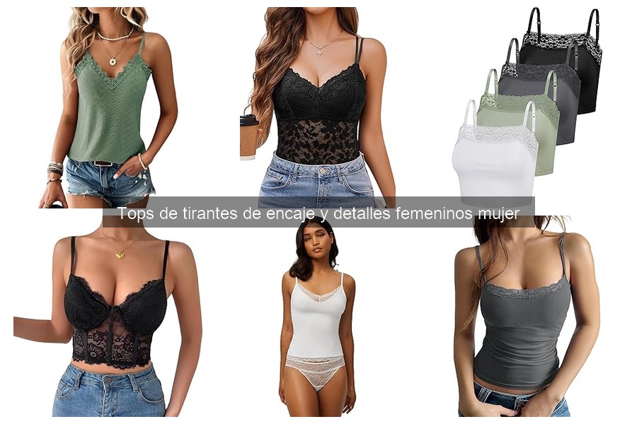 Cómo elegir el top de tirantes de encaje perfecto para ti