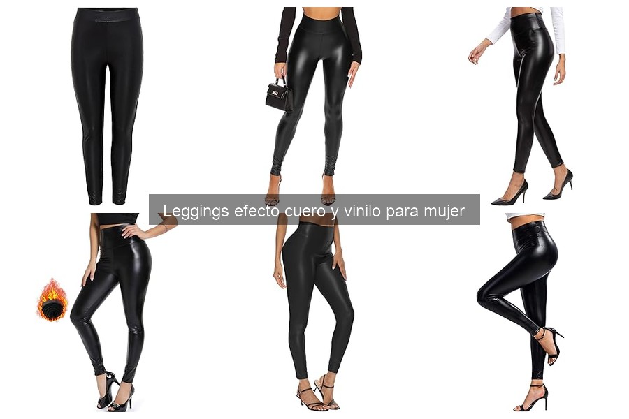 Cómo elegir leggings efecto cuero y vinilo para mujer