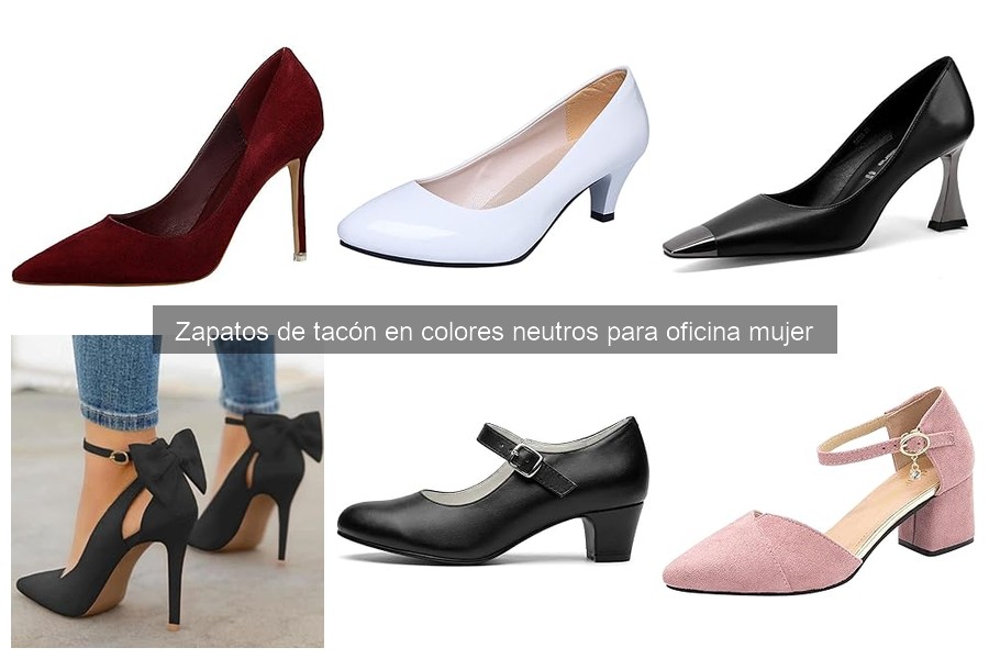 Cómo elegir zapatos de tacón neutros para la oficina