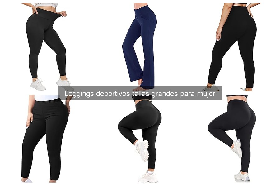 Comparativa de leggings deportivos tallas grandes para mujer