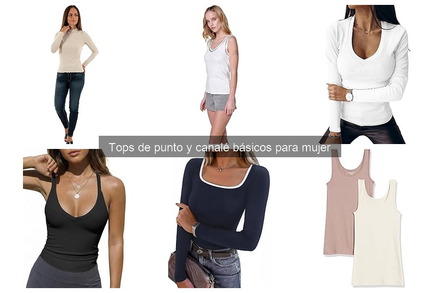 Comparativa de Tops de Punto y Canalé para Mujer