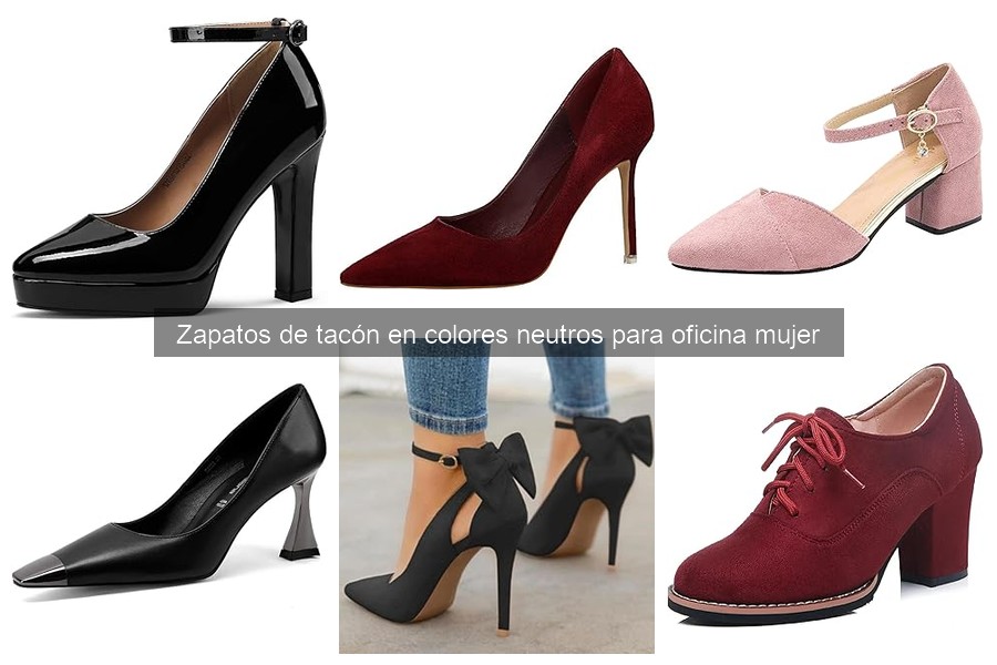 Comparativa de zapatos de tacón neutros para oficina mujer