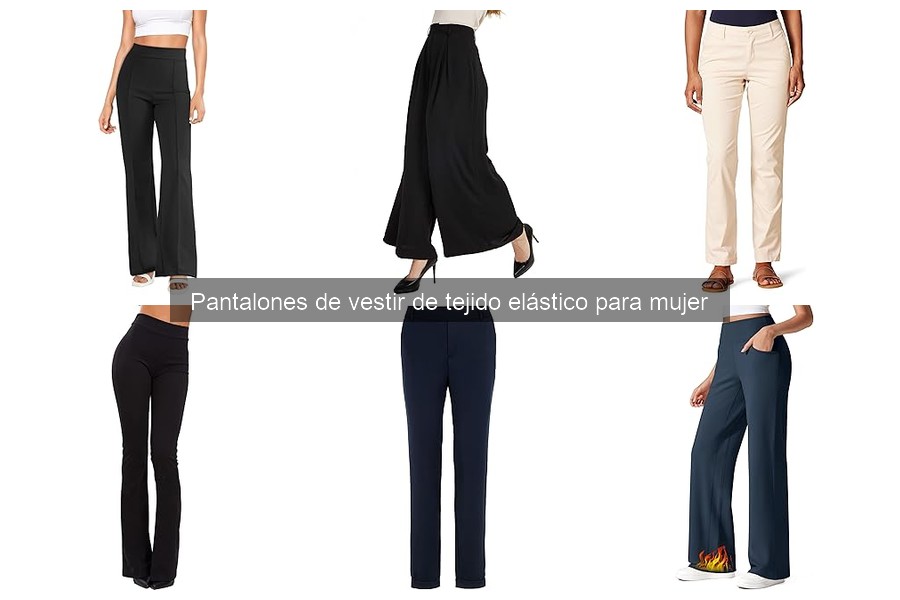 ** Cuidado y mantenimiento de pantalones de vestir elásticos