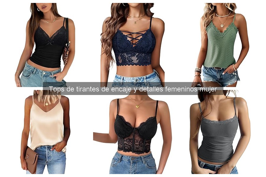 Detalles Femeninos en Tops de Tirantes de Encaje para Mujer