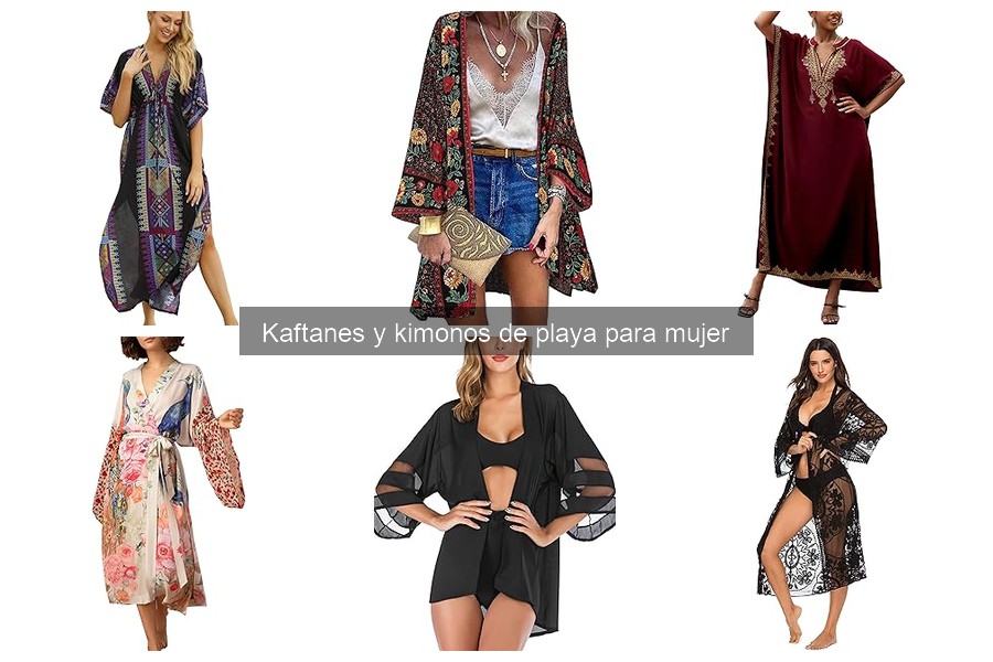 Diferencias entre kaftanes y kimonos de playa para mujer