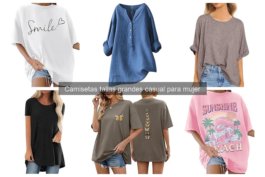 Guía para elegir camisetas tallas grandes casual para mujer