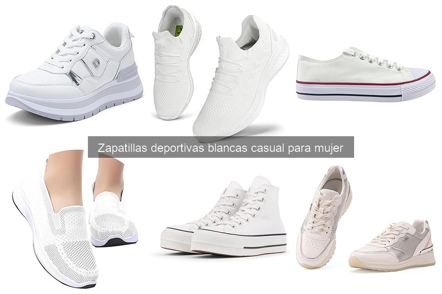 Guía para elegir la talla ideal de zapatillas blancas para mujer