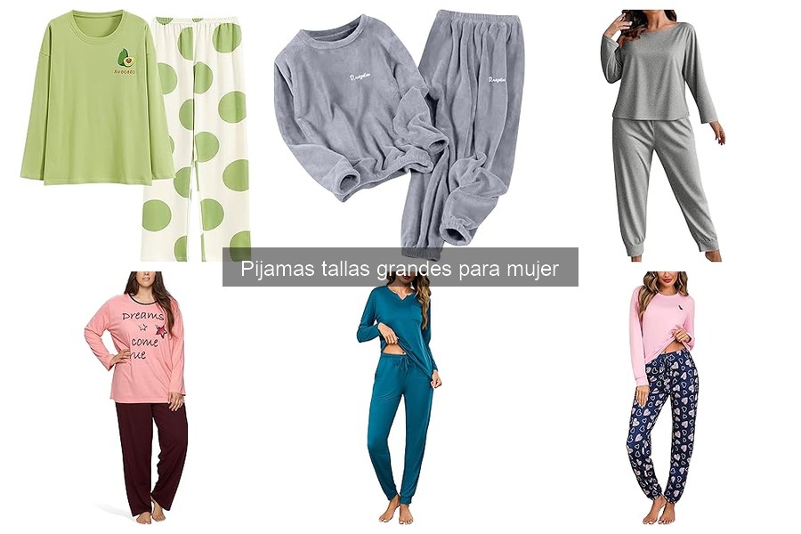 Guía para elegir pijamas tallas grandes para mujer