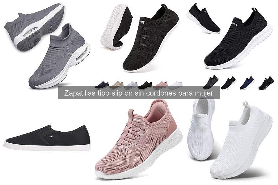 Guía para elegir zapatillas slip on adecuadas para mujer