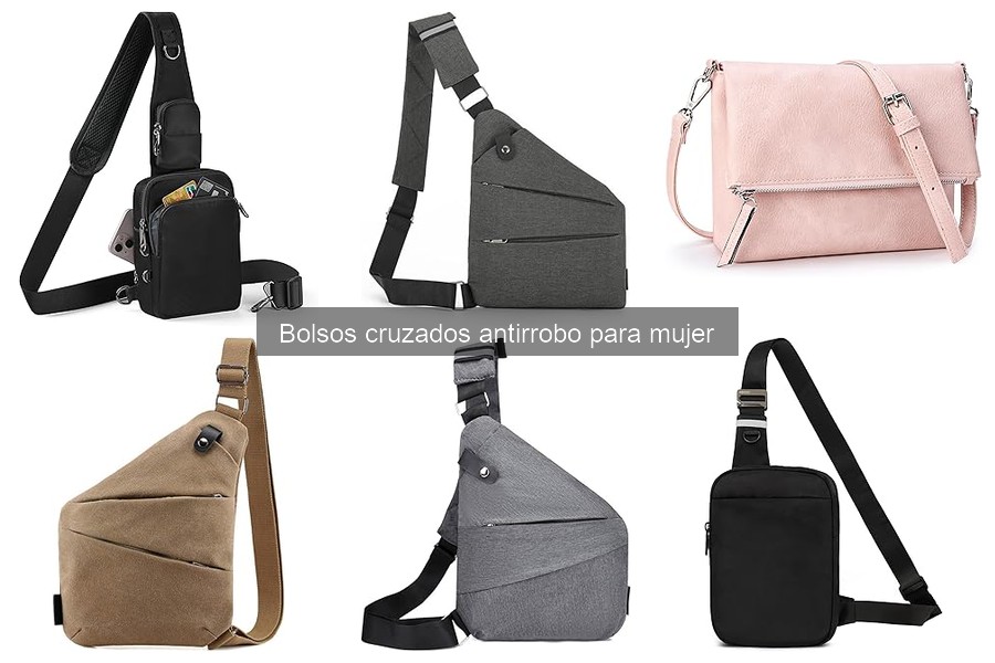 Mejores bolsos cruzados antirrobo para viajar cómodamente