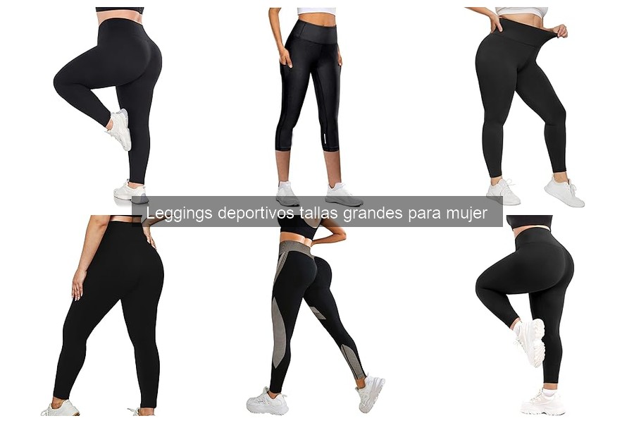 Mejores leggings deportivos tallas grandes por actividad