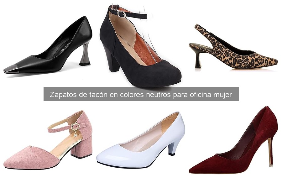 Mejores zapatos de tacón neutros para oficina 2023
