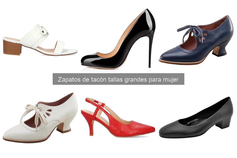 Mejores zapatos de tacón tallas grandes para mujer