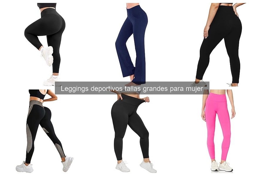 Opiniones sobre leggings deportivos tallas grandes para mujer