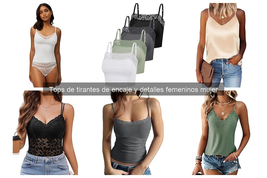 Opiniones sobre Tops de Tirantes de Encaje para Mujer