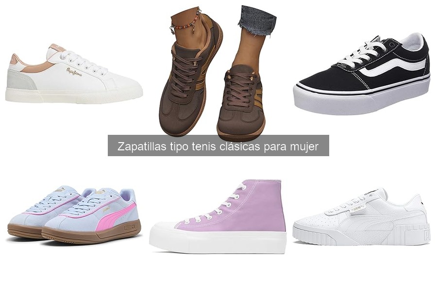 Opiniones sobre zapatillas tipo tenis clásicas para mujer