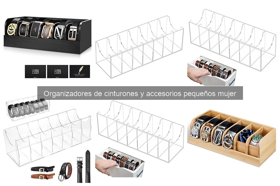 Organiza tus cinturones y accesorios pequeños de forma efectiva