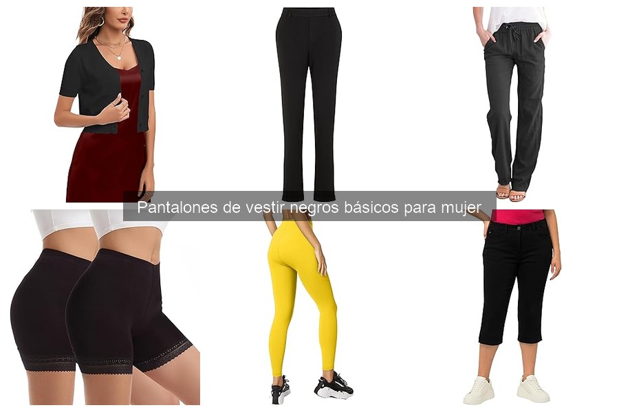 Pantalones de vestir negros básicos para mujer: características