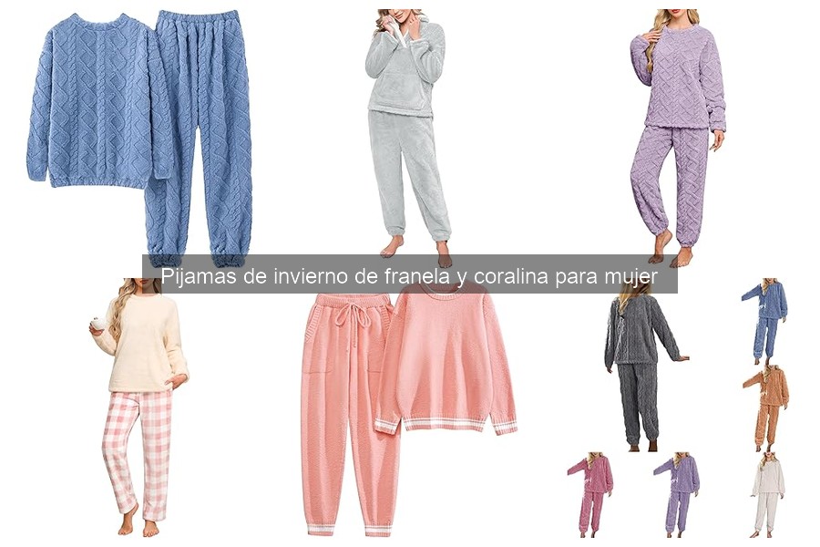 Pijamas de invierno de franela y coralina para cada ocasión
