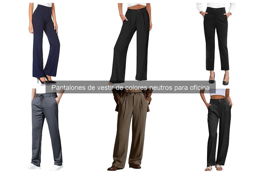 Problemas comunes con pantalones de vestir de colores neutros