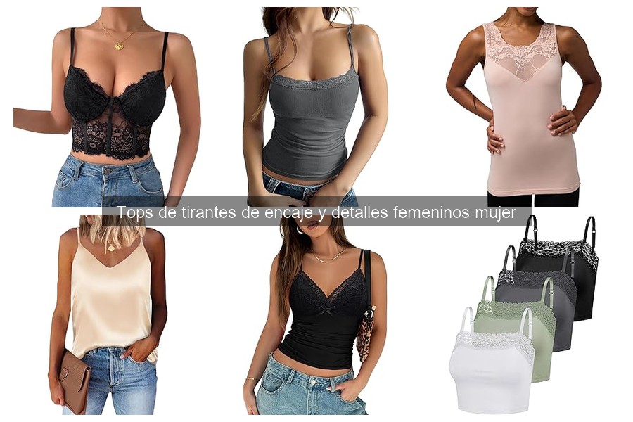 Problemas comunes con tops de tirantes de encaje para mujer