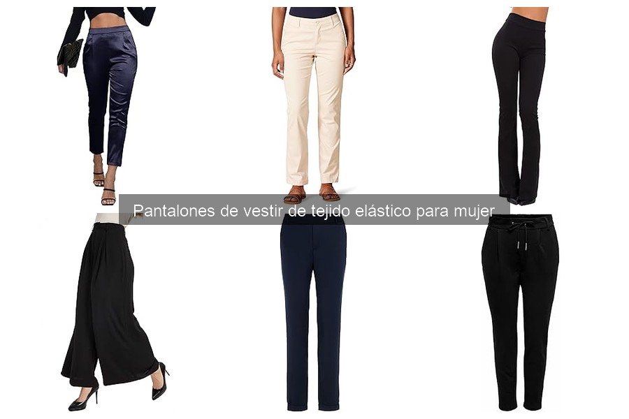 Problemas comunes de pantalones de vestir elásticos para mujer