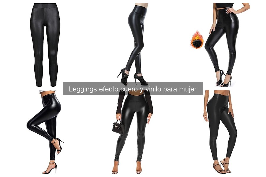 Qué son los leggings efecto cuero y vinilo para mujer