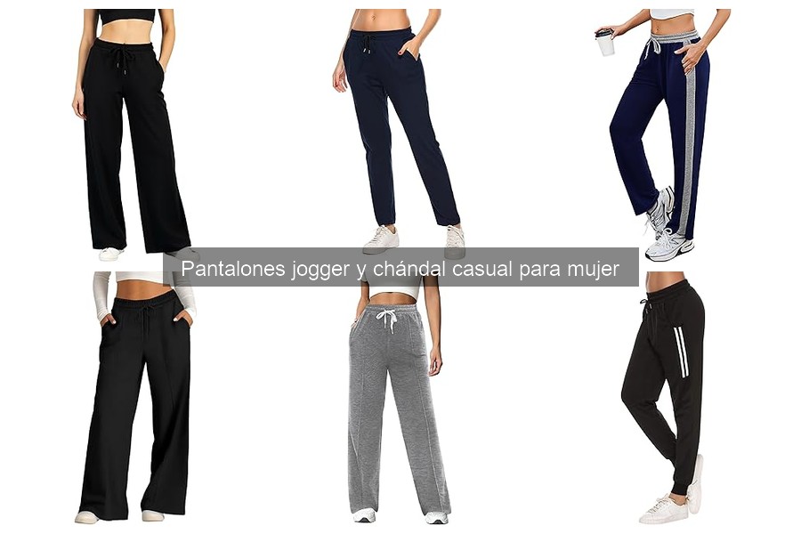 ¿Qué son los pantalones jogger y chándal casual para mujer?