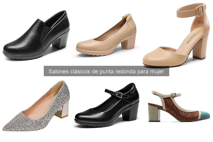 Qué son los salones clásicos de punta redonda para mujer