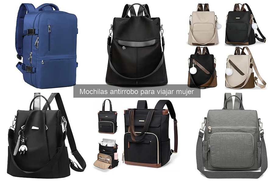 Tipos de mochilas antirrobo para viajar mujer