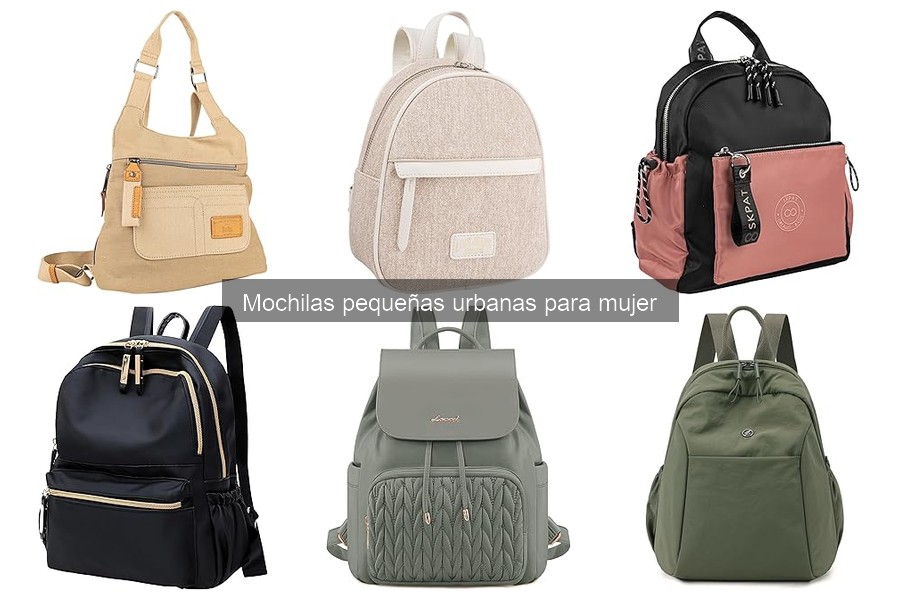 Tipos de mochilas pequeñas urbanas para mujer: ¡Encuentra la tuya!