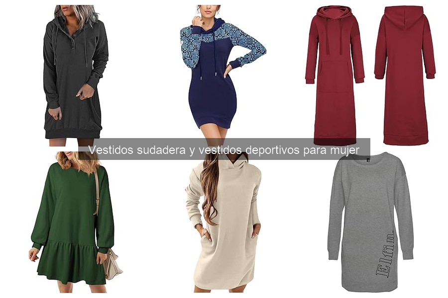 Tipos de vestidos sudadera y deportivos para mujer