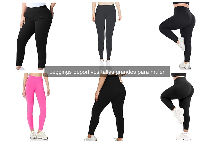 Ventajas de los leggings deportivos tallas grandes para mujer