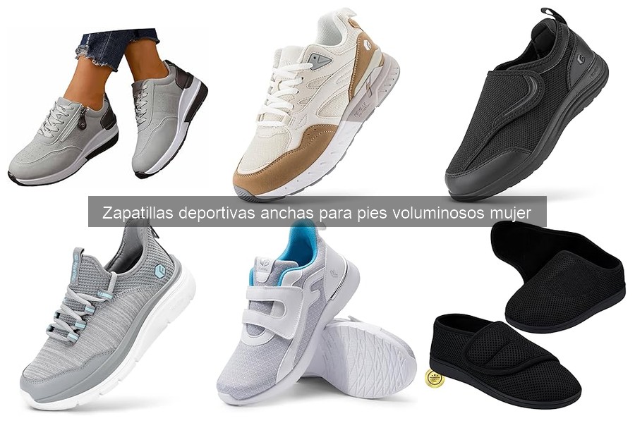 Zapatillas deportivas anchas para pies voluminosos en mujer