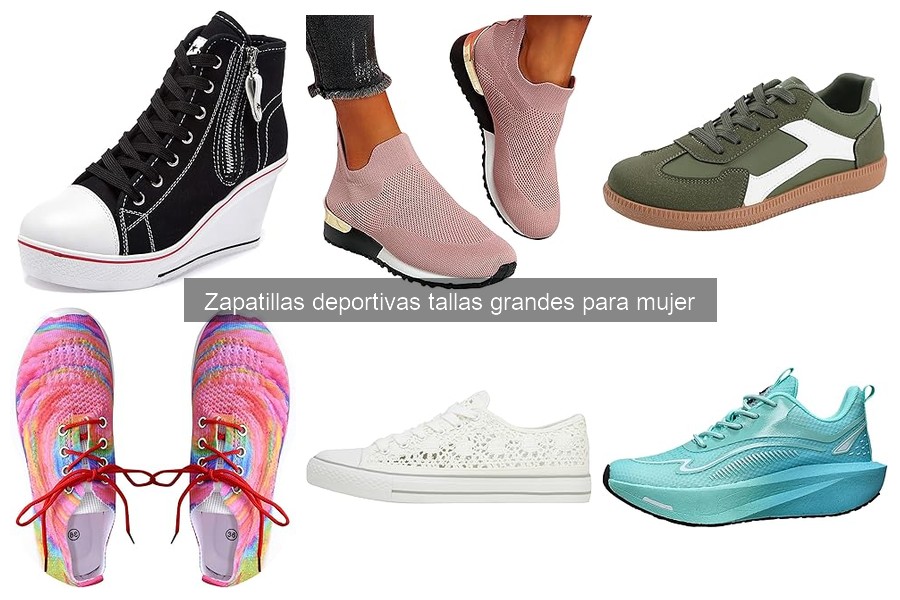Zapatillas deportivas tallas grandes para mujer: guía de compra